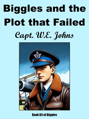 cover image of Biggles and the Plot That Failed